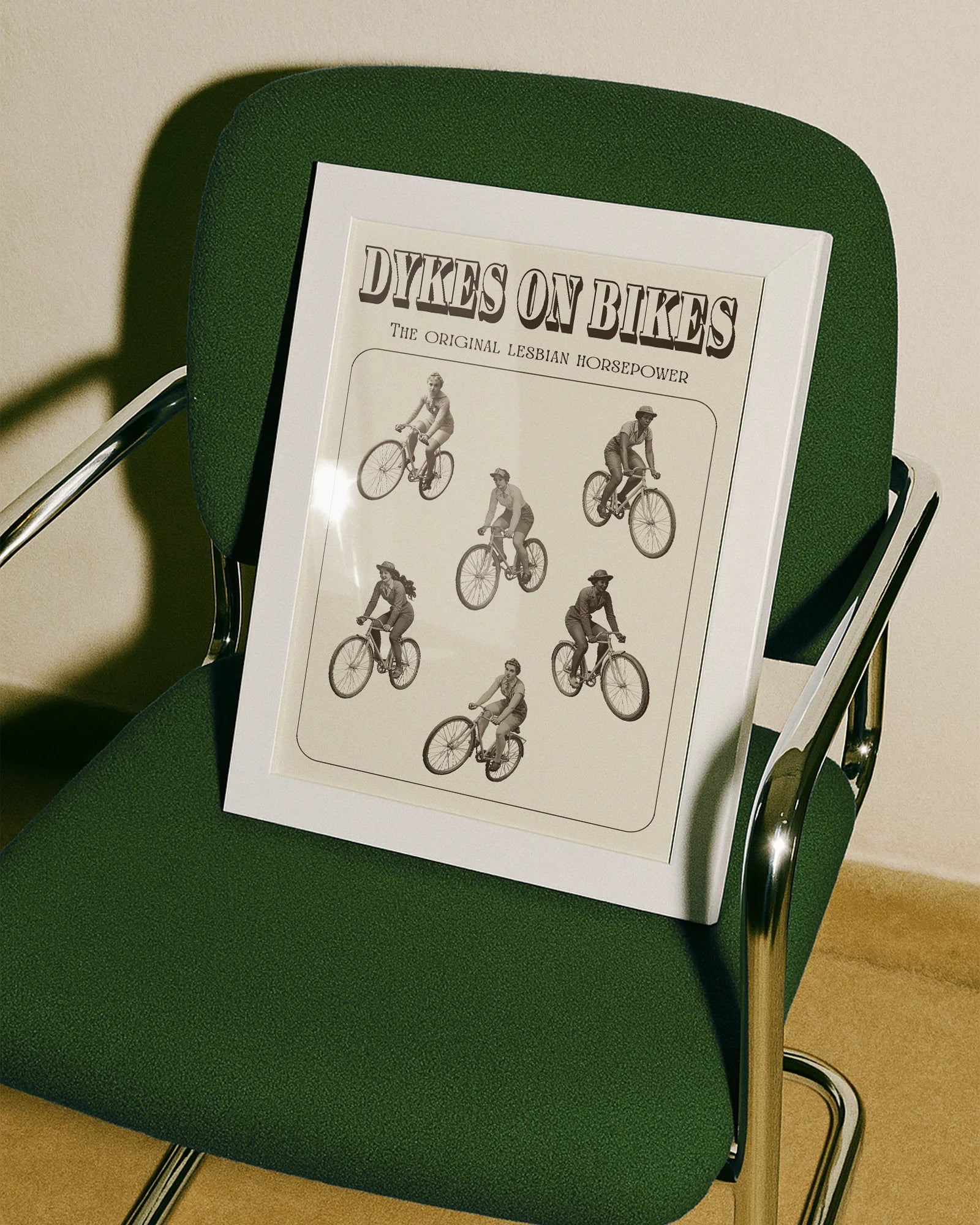 A poster featuring six lesbian women riding bicycles in a 1940s style, with the text: “DYKES ON BIKES” and “THE ORIGINAL LESBIAN HORSEPOWER.”