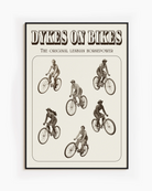 A poster featuring six lesbian women riding bicycles in a 1940s style, with the text: “DYKES ON BIKES” and “THE ORIGINAL LESBIAN HORSEPOWER.”