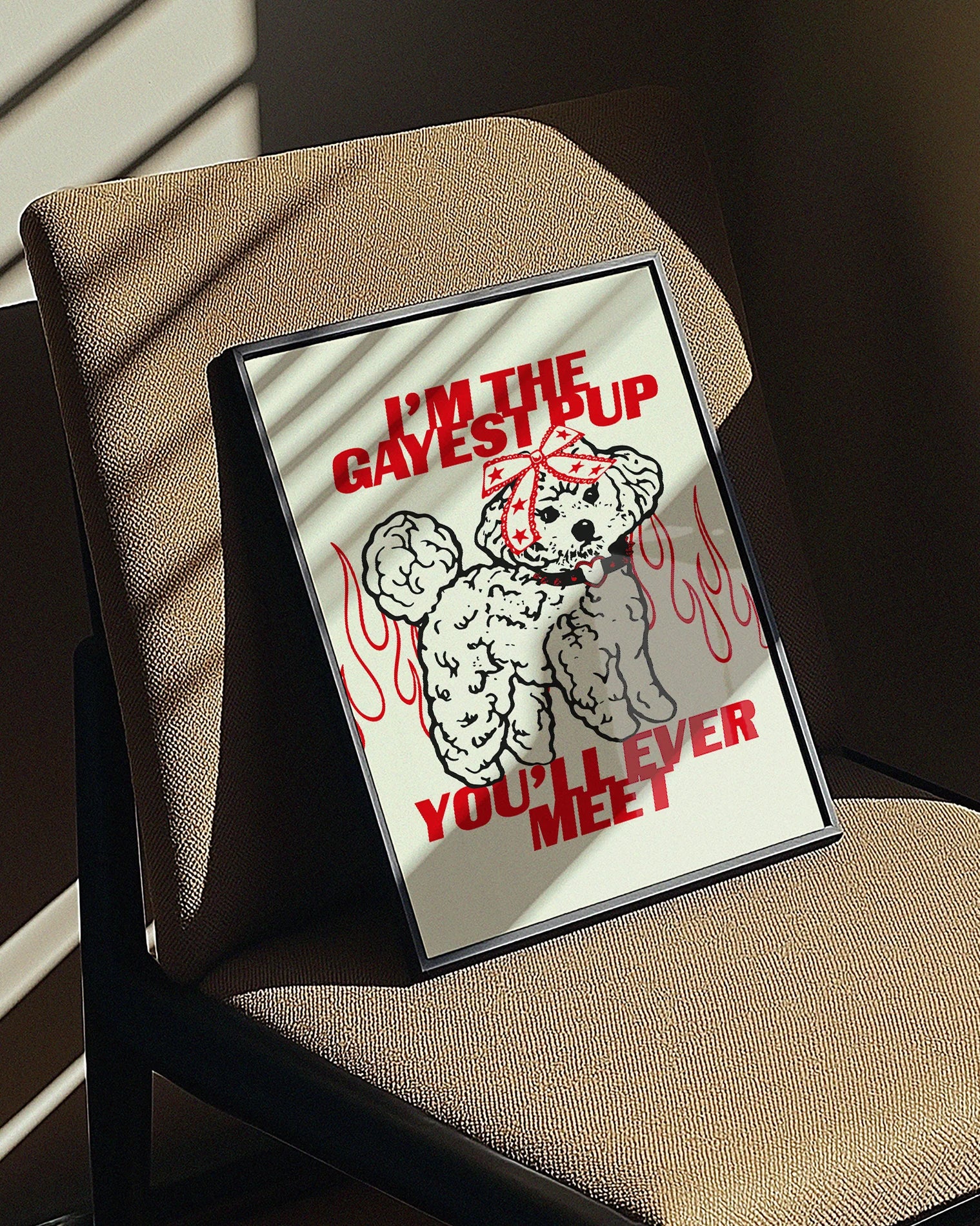 A poster featuring an illustrated, adorable little poodle wearing a punk collar and a bowtie on it's head, with the text: ‘I'M THE GAYEST DOG YOU'LL EVER MEET.’