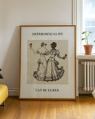 A poster with two lesbian women dancing together in a Victorian-era setting, accompanied by the powerful message:
"HETEROSEXUALITY CAN BE CURED."