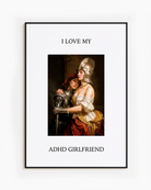 A poster showing a woman leaning against her girlfriend’s chest, both dressed in silver armor, with the text: “I LOVE MY ADHD GIRLFRIEND.”