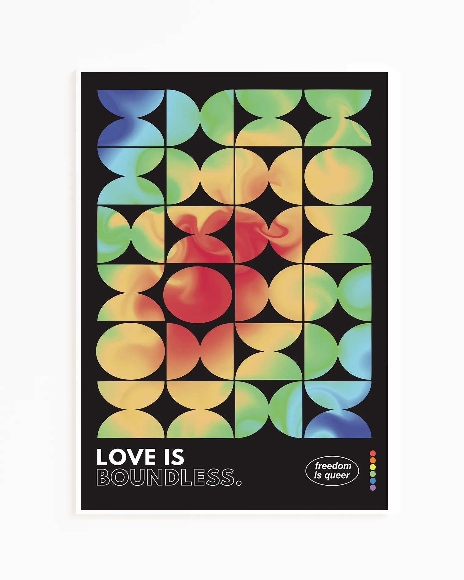 A print with the classic pride flag colours in abstract, rounded forms with the text 'Love Is Boundless.'
