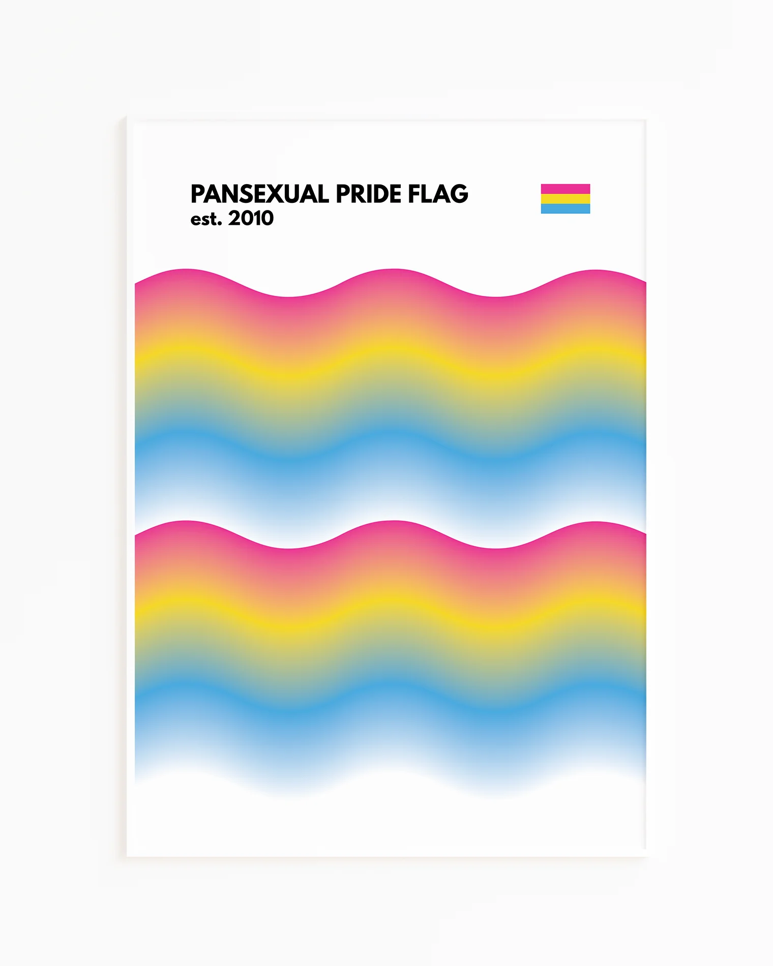A print with the pansexual pride flag in a wavy, abstract form together with the text 'Pansexual Pride Flag est. 2010.'