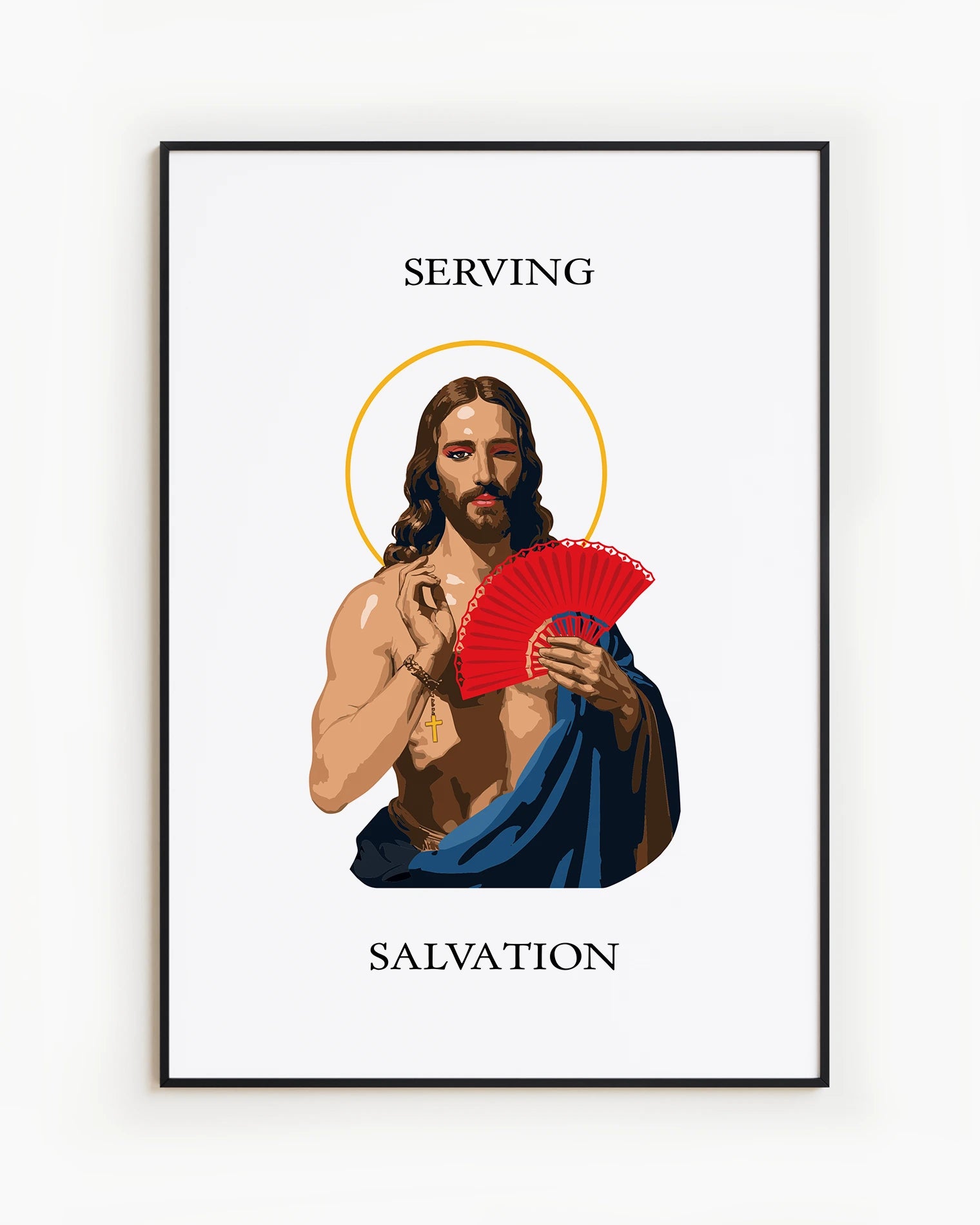 A poster with an illustrated Jesus in red makeup, holding a handfan with the text 'Serving Salvation'.