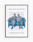 A poster with an older, stylish gay couple in suits, sitting on a couch reading the morning paper together with the text:
“Honey, did you read the news? The heteros are at it again.”