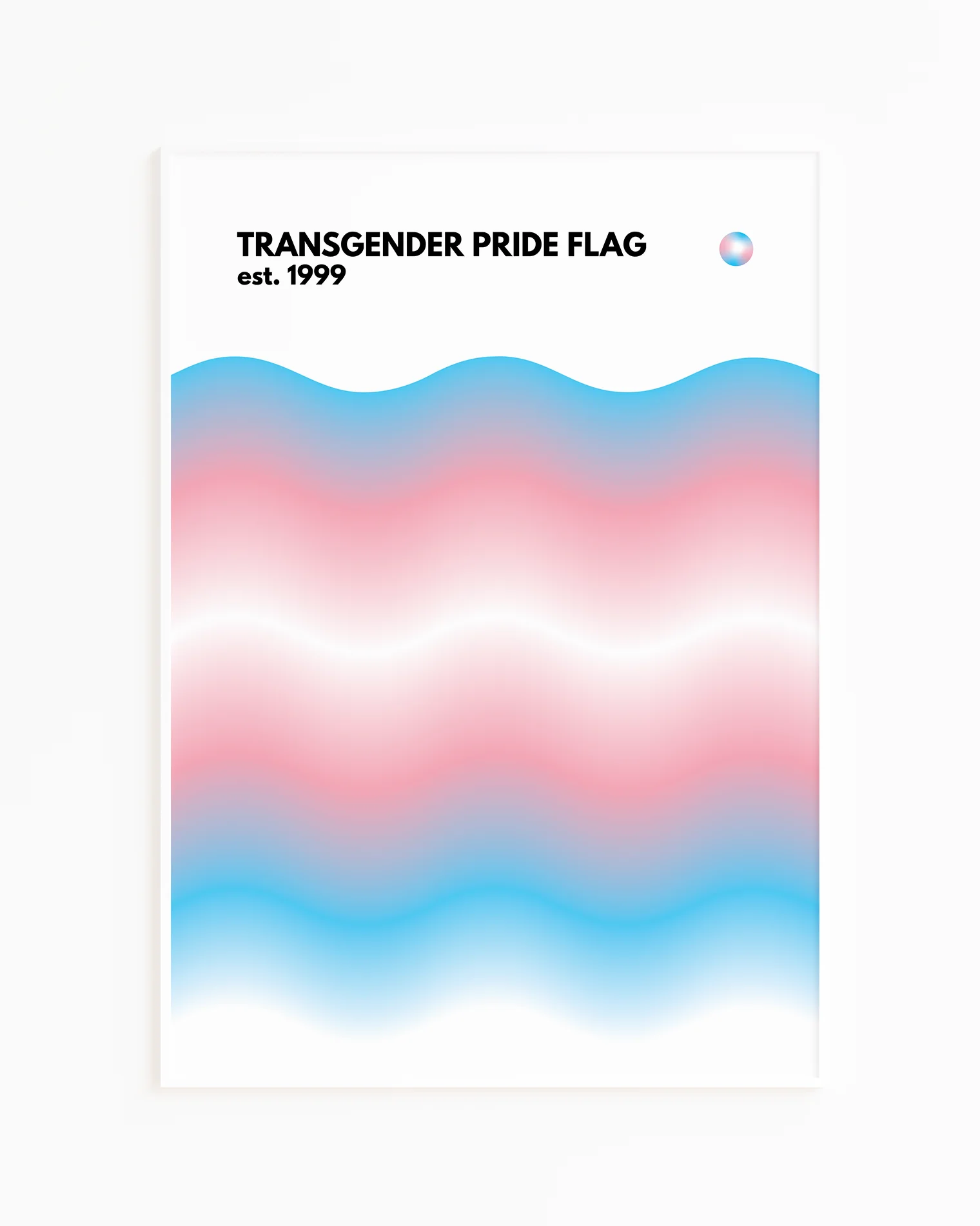 A print with the Transgender pride flag in a wavy, abstract form together with the text 'Transgender Pride Flag est. 1999.'