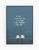 En poster som föreställer två män som springer hand i hand mot havet med texten 'IF MY LOVE FOR YOU IS ILLEGAL, I WILL BREAK THE LAW'.