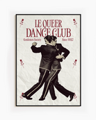 A framed print depicting two dancing gay men in a vintage, retro style, featuring the text “LE QUEER DANCECLUB” and “Gentlemen Society Since 1932.”