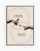 A fun, lesbian framed poster with the text: 'Loving women in a feminist way', 'Loving women in a gay way' and in the middle, it says 'ME'.