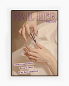 A framed poster featuring a woman trimming her nails with the text: “NAIL HER – with care” and “Trim responsibly, keep it short, for her comfort.”
