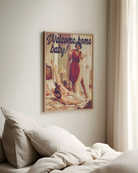 A poster with a lady coming home to her wife, who's in the bed with her legs up in the air with the text 'Welcome home baby!'. Sapphic, vintage style.